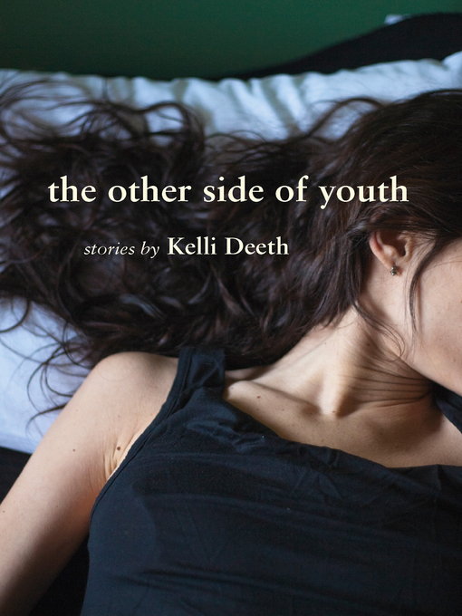 Title details for The Other Side of Youth by Kelli Deeth - Available